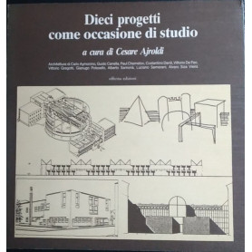 Dieci progetti come occasioni di studio