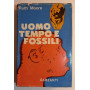 Uomo tempo e fossili