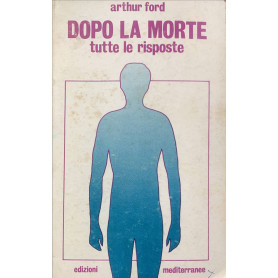 Dopo la morte. Tutte le risposte