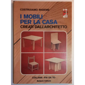 I mobili per la casa creati dall'architetto