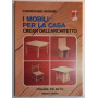 I mobili per la casa creati dall'architetto