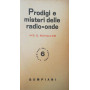 Prodigi e misteri delle radio-onde