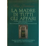 La madre di tutti gli affari