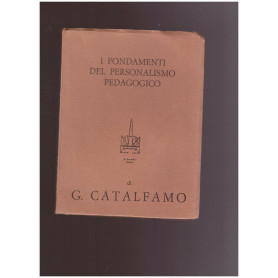 I FONDAMENTI DEL PERSONALISMO PEDAGOGICO