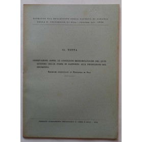 Condizioni meteorologiche 1931-36 in rapp. alla prod. frumento. (Estratto)