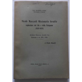 Nicolò Mascardi Missionario Gesuita esploratore Cile e Patagonia. (Estratto)