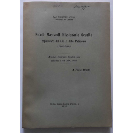 Nicolò Mascardi Missionario Gesuita esploratore Cile e Patagonia. (Estratto)