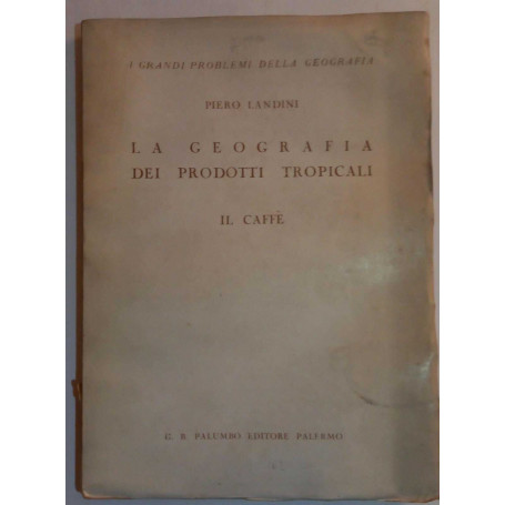 La geografia dei prodotti tropicali  il caffè.