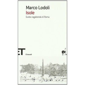 Isole. Guida vagabonda di Roma