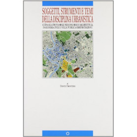 Soggetti  strumenti e temi della disciplina urbanistica