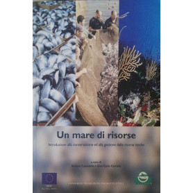 Un mare di risorse  introduzione alla conservazione ed alla gestione delle risorse ittiche
