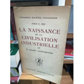 La naissance del la civilisation industrielle et le monde contemporain