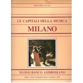 LE CAPITALI DELLA MUSICA. MILANO