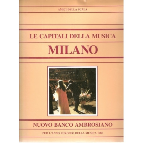 LE CAPITALI DELLA MUSICA. MILANO