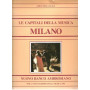 LE CAPITALI DELLA MUSICA. MILANO