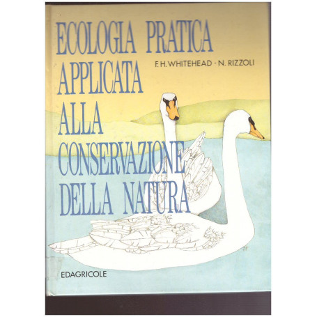 ECOLOGIA PRATICA APPLICATA ALLA CONSERVAZIONE DELLA NATURA