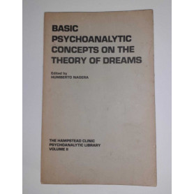 Basic Psychoanalytic Concepts on the Theory of Dreams. Volume II