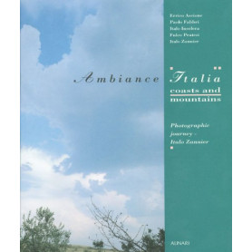 Ambiente Italia. Coste e monti. Viaggio fotografico di Italo Zannier.