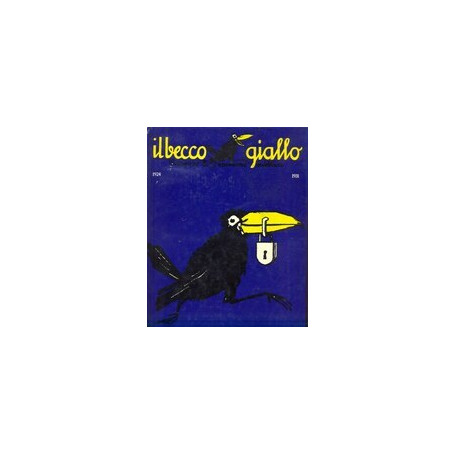 Il becco giallo. Dinamico di opinione pubblica.1924/1931.