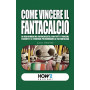 Come vincere il fantacalcio