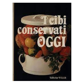 I CIBI CONSERVATI OGGI Volume I - II