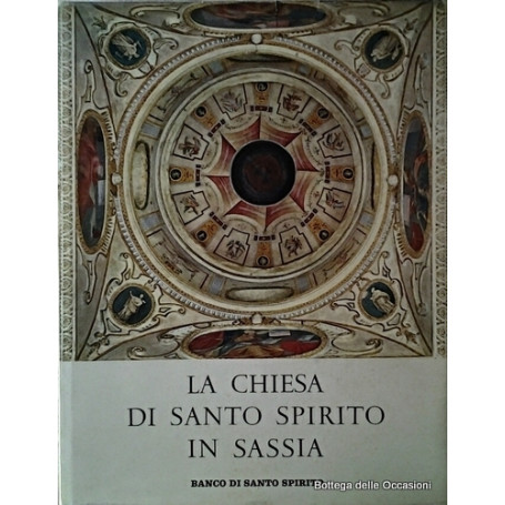 LA CHIESA DI SANTO SPIRITO IN SASSIA. E IL MUTARE DEL GUSTO A ROMA AL TEMPO DEL CONCILIO DI TRENTO.
