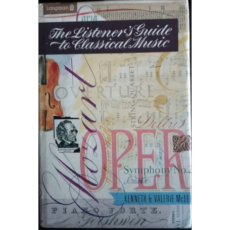 Listeners' Guide to Classical Music: An Introduction to the Great Classical Composers and Their Works