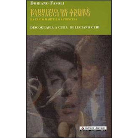 Fabrizio De André. Passaggi di tempo. Da Carlo Martello a Princesa