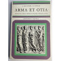 Arma et otia. Antologia delle opere di Cesare  Virgilio  Livio