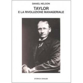 Taylor e la rivoluzione manageriale. La nascita dello scientific management