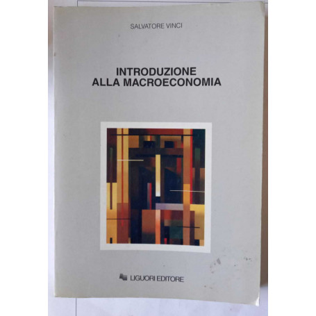 Introduzione alla metodologia e alla pratica macroeconomica