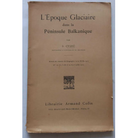 L'epoque glaciaire dans la Penisule Balkanique. (Estratto)