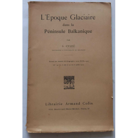 L'epoque glaciaire dans la Penisule Balkanique. (Estratto)