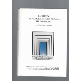 LA SCIENZA TRA FILOSOFIA E STORIA IN ITALIA NEL NOVECENTO