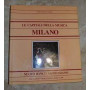 LE CAPITALI DELLA MUSICA - MILANO.