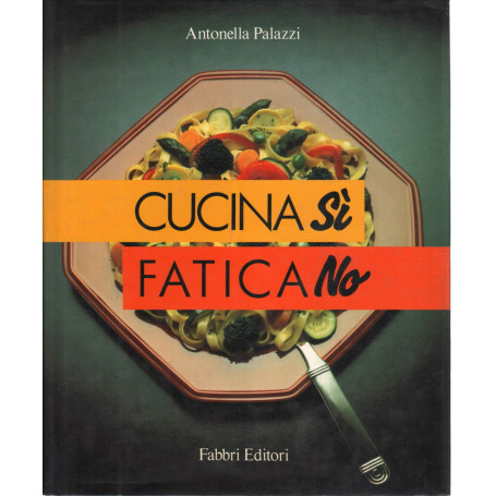 Cucina sì  fatica no