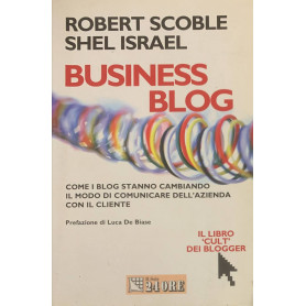 Business blog. Come i blog stanno cambiando il modo di comunicare dell'azienda con il cliente