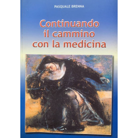 Continuando il cammino con la medicina