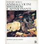 Animali  vicini misteriosi affascinanti
