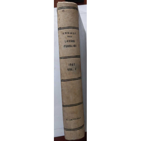 Annali dei lavori pubblici. Anno 1937  Volume primo.