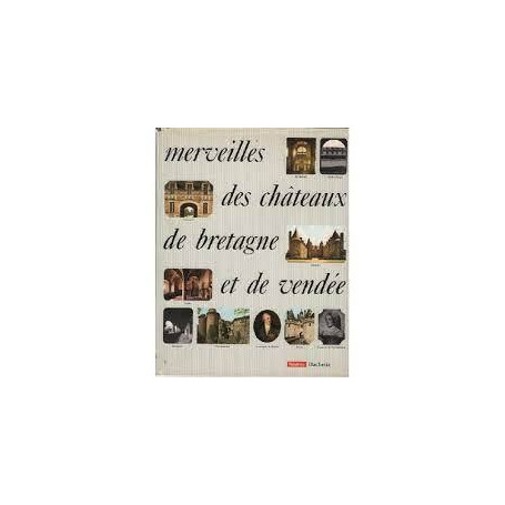 Merveilles des chateaux de bretagne et de vendée