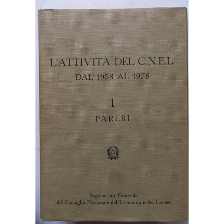 L'attività del C.N.E.L. dal 1958 al 1978. 2 Volumi.