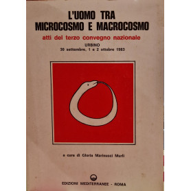 L'uomo tra microcosmo e macrocosmo atti del terzo Convegno nazionale  Urbino  30 settembre  1 e 2 ottobre 1983