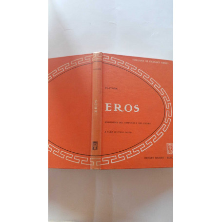 Eros Platone. Antologia del simposio e del Fedro