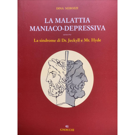 La malattia maniaco-depressiva ovvero la sindrome di dr. Jekyll e mr. Hyde