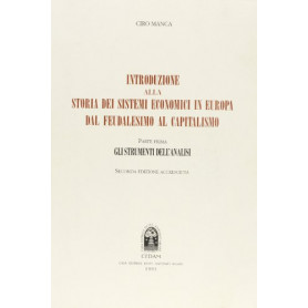Introduzione alla storia dei sistemi economici in Europa dal feudalesimo al capitalismo Vol 1 Gli strumenti dell'Analisi