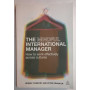 The Mindful International Manager: How To Work Effectively Across Cultures