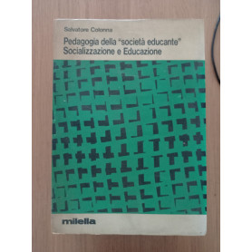 Pedagogia della "società educante" Socializzazione e Educazione