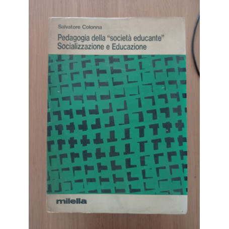 Pedagogia della "società educante" Socializzazione e Educazione