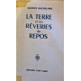 La terre et les reveries du repos
